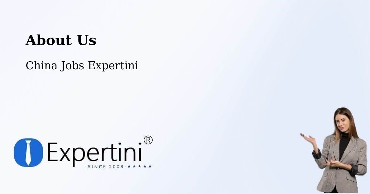 About Expertini Recruitment Platform  – Liujiading - Liujiading, China Jobs Expertini
