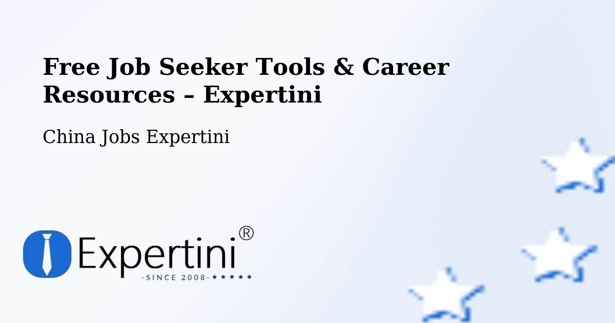 Free Job Seeker Tools & Career Resources – Liujiading - Liujiading, China Jobs Expertini