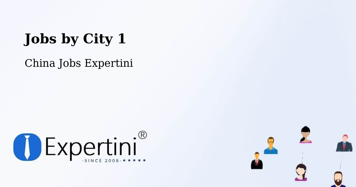 City Jobs in China - Expertini