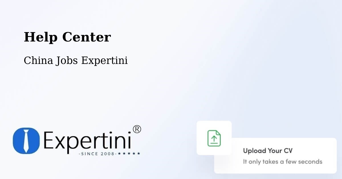 Help Center – Liujiading - China Jobs Expertini